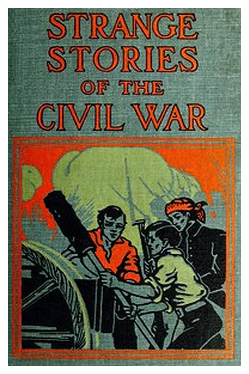 Strange stories of the Civil War