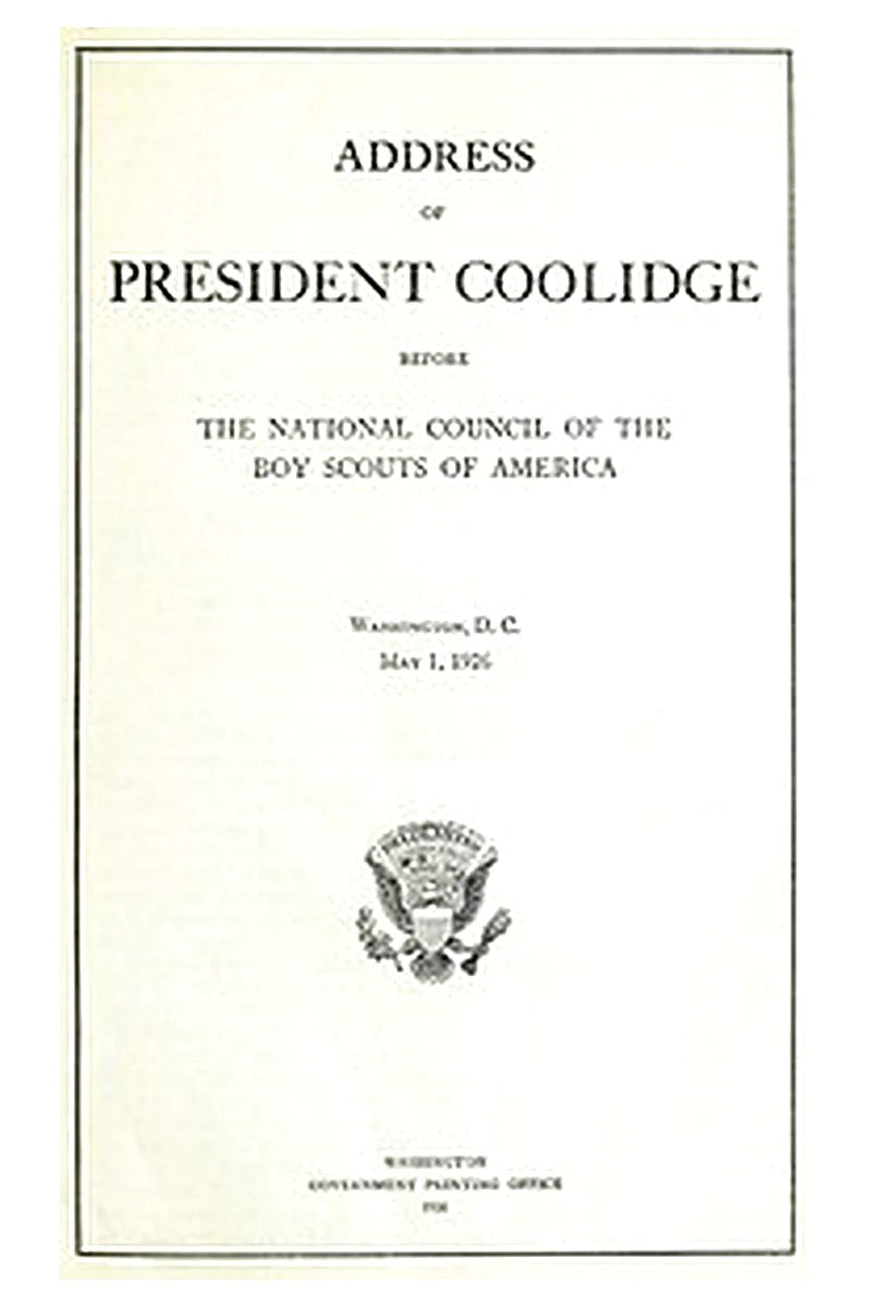 Address of President Coolidge before the National Council of the Boy Scouts of America
