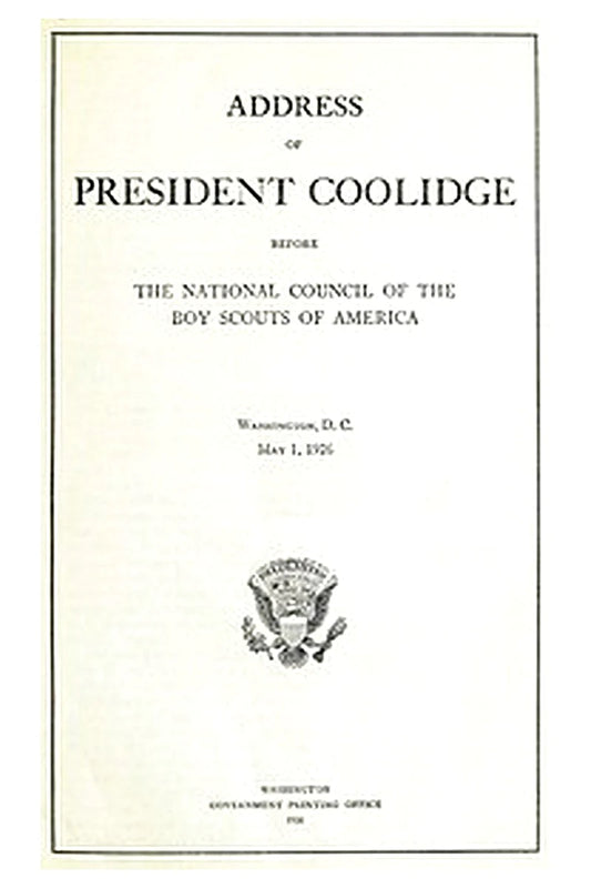 Address of President Coolidge before the National Council of the Boy Scouts of America

