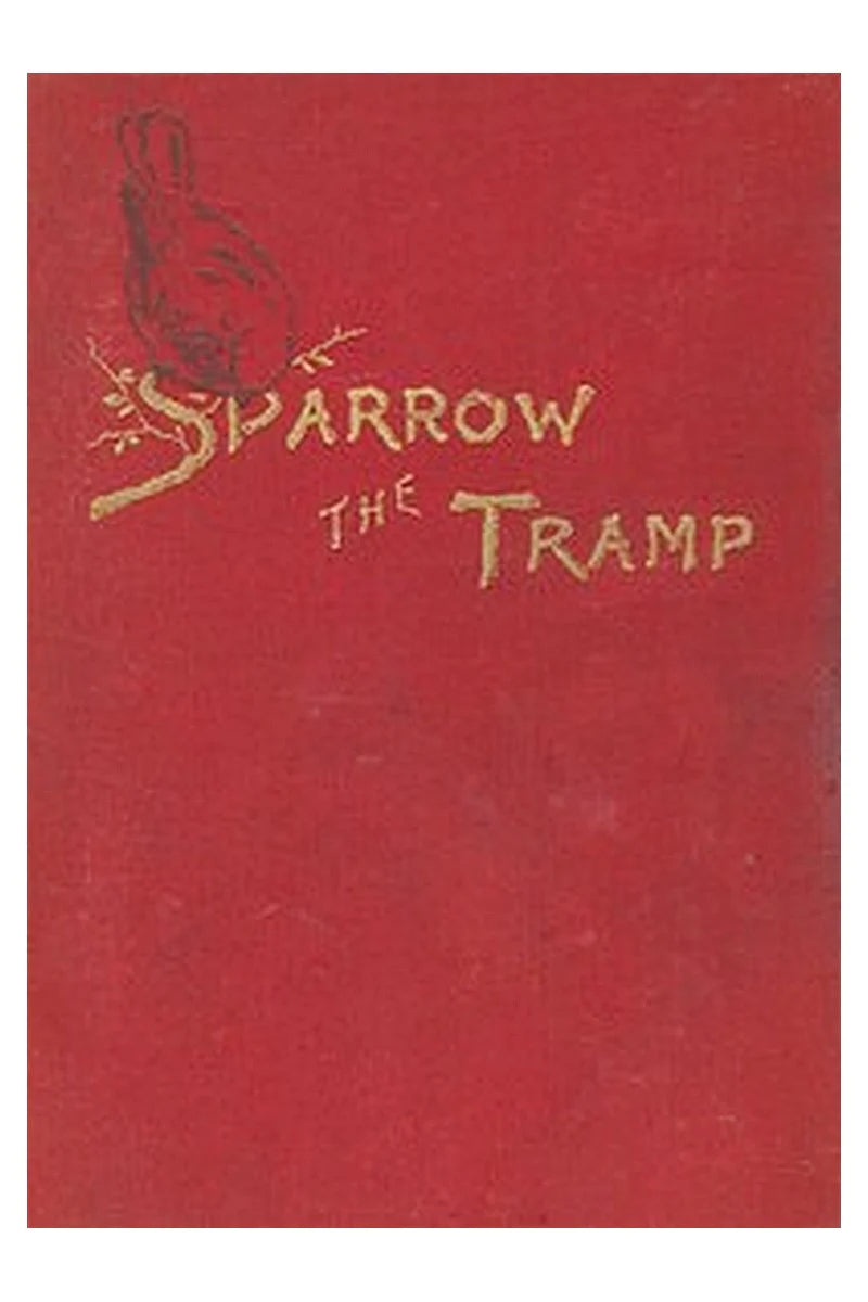 Sparrow the tramp: A fable for children