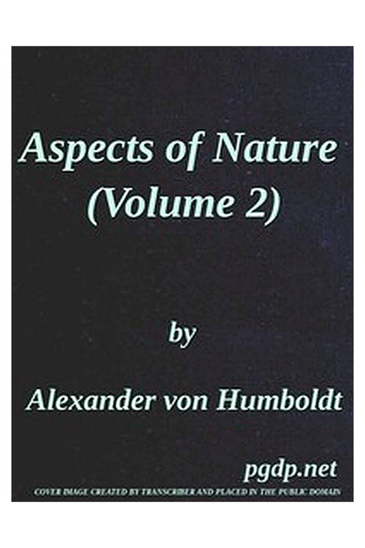 Aspects of nature, in different lands and different climates (Vol. 2 of 2)

