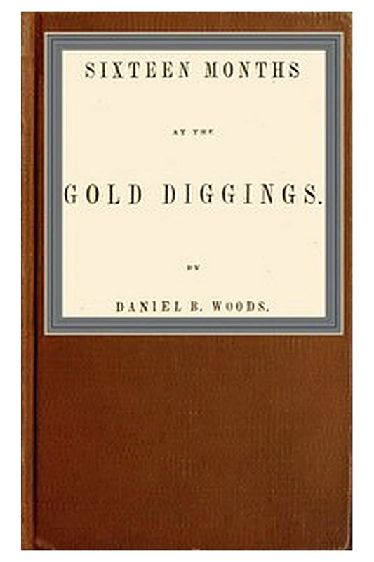 16 months at the gold diggings