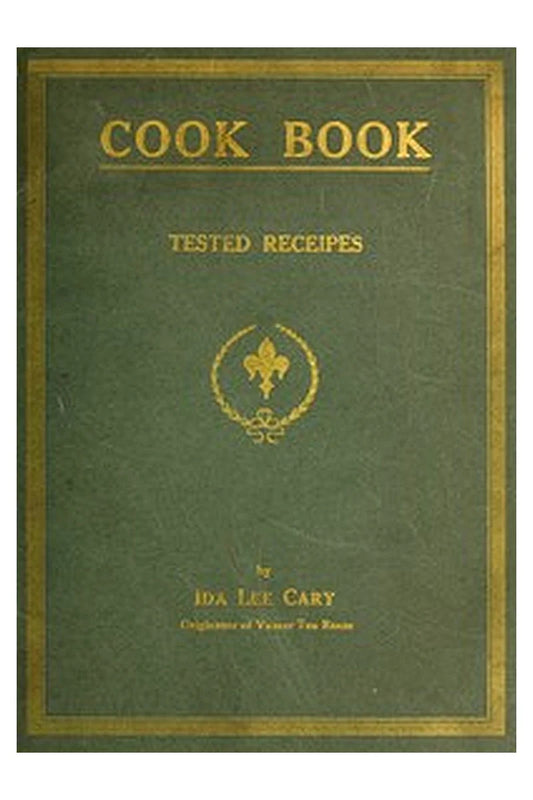 Cook book of tested recipes