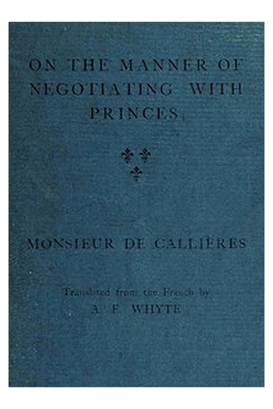On the manner of negotiating with princes
