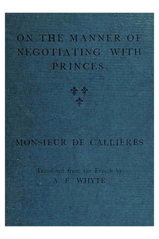 On the manner of negotiating with princes
