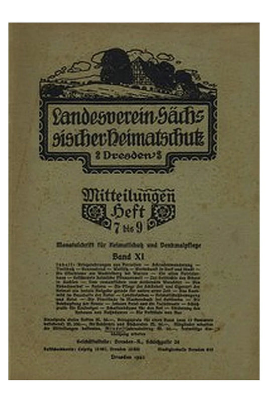 Landesverein Sächsischer Heimatschutz — Mitteilungen Band XI, Heft 7-9: Monatsschrift für Heimatschutz und Denkmalpflege