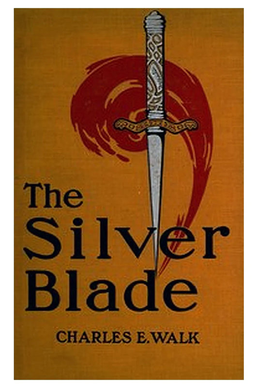 The silver blade: The true chronicle of a double mystery
