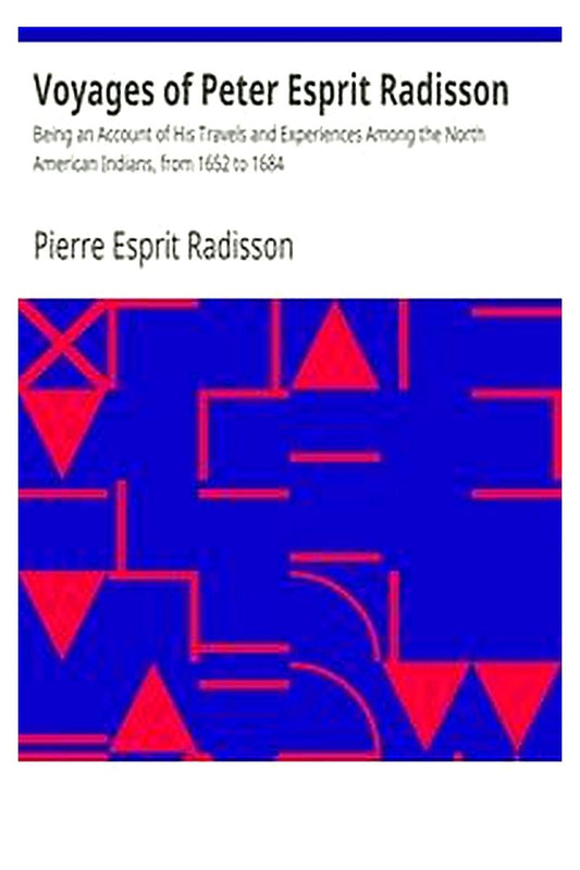 Voyages of Peter Esprit Radisson
