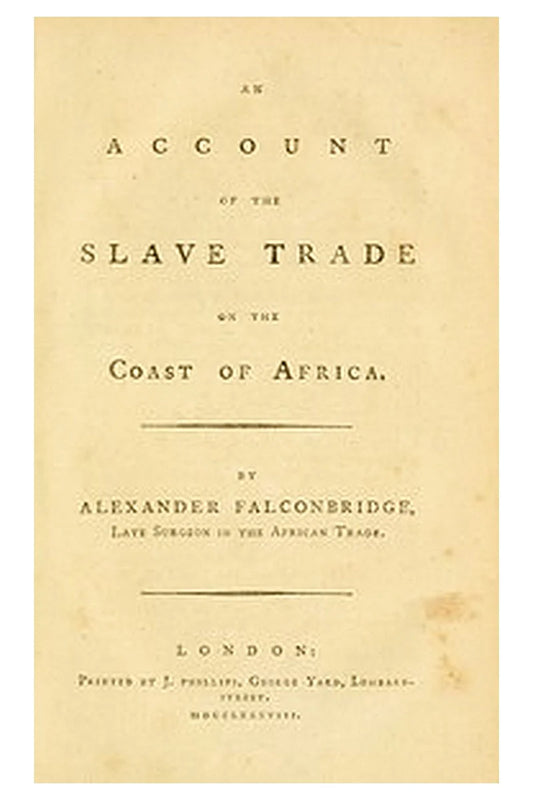 An account of the slave trade on the coast of Africa