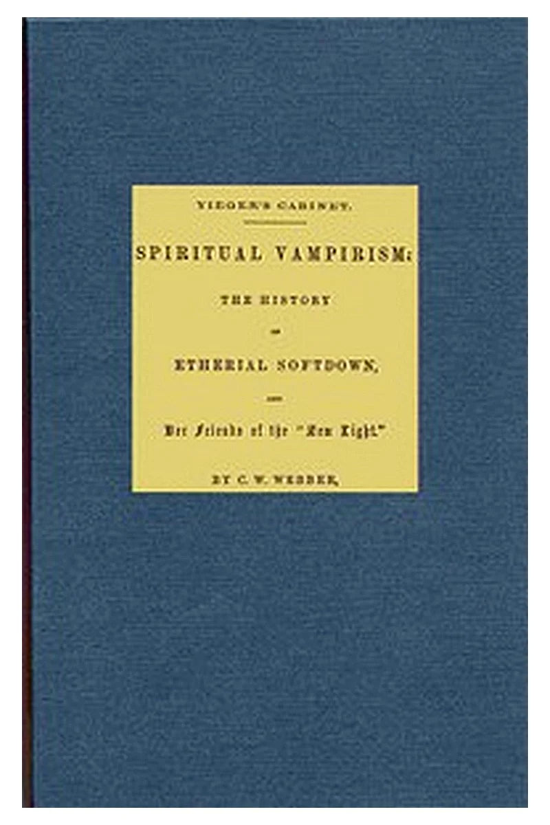 Spiritual vampirism: The history of Etherial Softdown, and her friends of the "New Light"