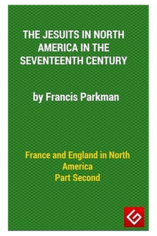 France and England in North America, Part II: The Jesuits in North America in the 17th Century