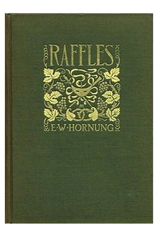 Raffles: Further Adventures of the Amateur Cracksman