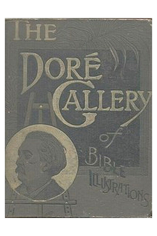 The Doré Bible Gallery, Complete
