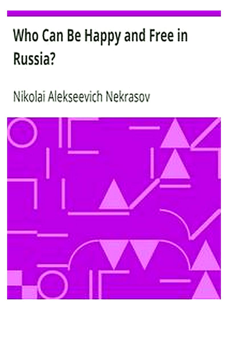 Who Can Be Happy and Free in Russia?
