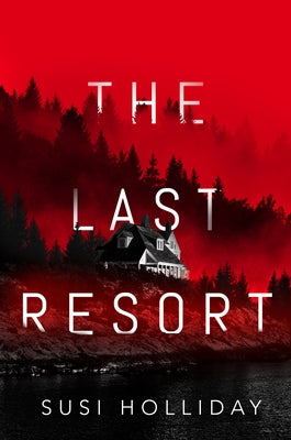 The Last Resort by Holliday, Susi