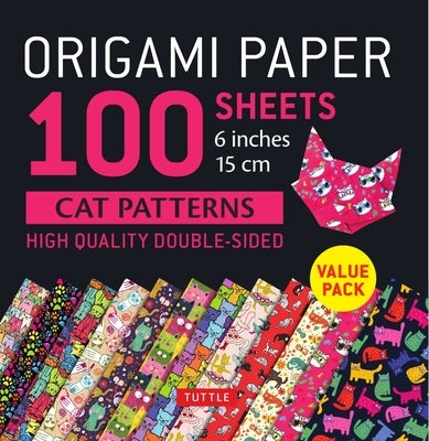 Origami Paper 100 Sheets Cat Patterns 6 (15 CM): Tuttle Origami Paper: Double-Sided Origami Sheets Printed with 12 Different Patterns: Instructions fo by Tuttle Publishing