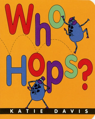 Who Hops? by Davis, Katie