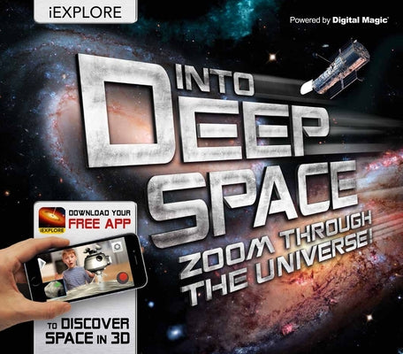 Into Deep Space: Zoom Through the Universe! by Virr, Paul