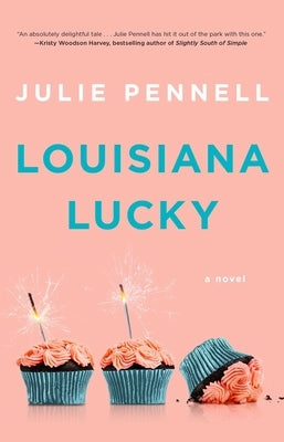 Louisiana Lucky by Pennell, Julie