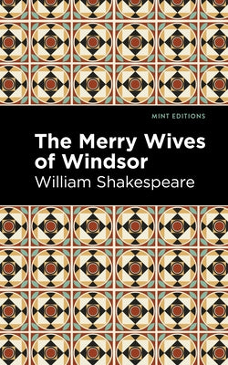 The Merry Wives of Windsor by Shakespeare, William