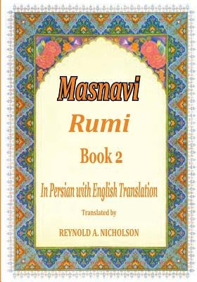 Masnavi: Book 2: In Farsi with English Translation by Nazari, Reza