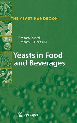 Yeasts in Food and Beverages by Querol, Amparo