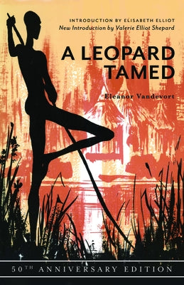 A Leopard Tamed: 50th Anniversary Edition by Vandevort, Eleanor