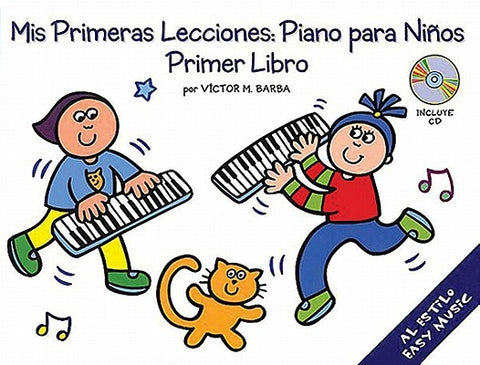 MIS Primeras Lecciones: Piano Para Nios (Primer Libro) [With CD] by Barba, Victor