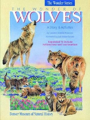 The Wonder of Wolves: A Story & Activities by Robinson, Sandra Chrisholm