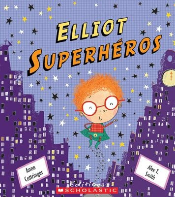 Elliot Superh?ros by Cottringer, Anne