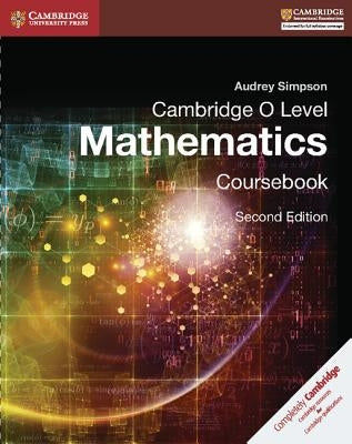 Cambridge O Level Mathematics Coursebook by Simpson, Audrey