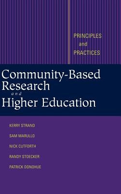 Community-Based Research and Higher Education: Principles and Practices by Strand