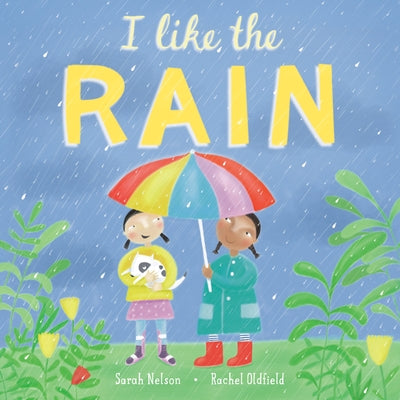 I Like the Rain by Nelson, Sarah