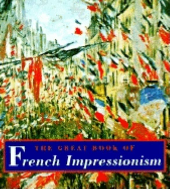 Great Book of French Impressionism by Kelder, Diane