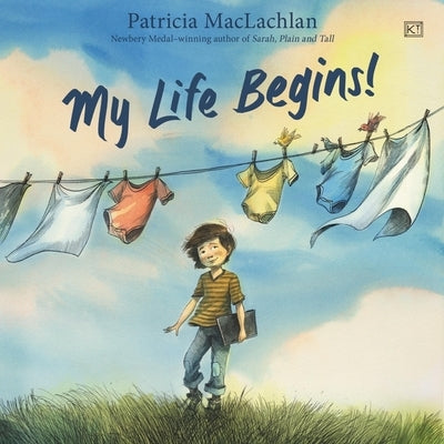 My Life Begins! by MacLachlan, Patricia