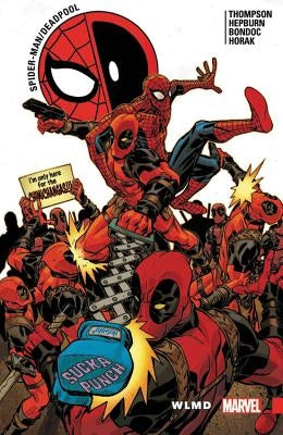 Spider-Man/Deadpool Vol. 6: Wlmd by Thompson, Robbie