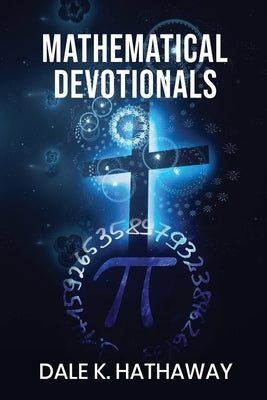 Mathematical Devotionals by Hathaway, Dale K.