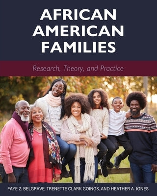 African American Families: Research, Theory, and Practice by Belgrave, Faye Z.
