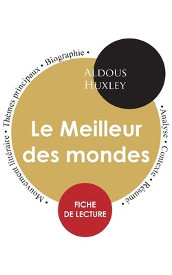 Fiche de lecture Le Meilleur des mondes (Étude intégrale) by Huxley, Aldous