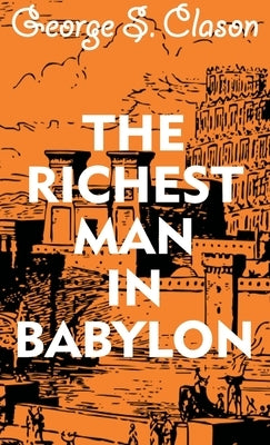The Richest Man In Babylon by Clason, George S.