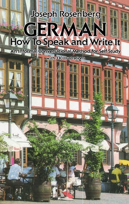 German: How to Speak and Write It by Rosenberg, Joseph