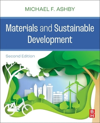 Materials and Sustainable Development by Ashby, Michael F.