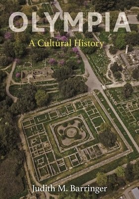 Olympia: A Cultural History by Barringer, Judith M.