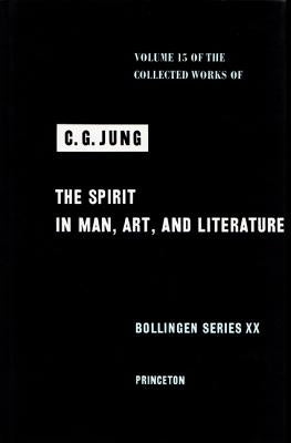 Collected Works of C.G. Jung, Volume 15: Spirit in Man, Art, and Literature by Jung, C. G.