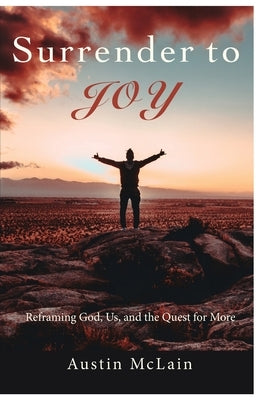 Surrender to Joy by McLain, Austin