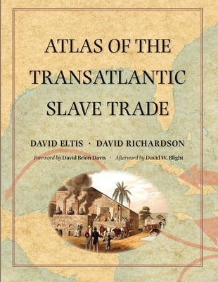 Atlas of the Transatlantic Slave Trade by Eltis, David