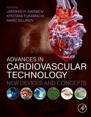 Advances in Cardiovascular Technology: New Devices and Concepts by Karimov, Jamshid H.
