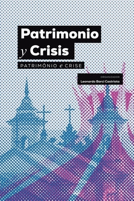 Patrimonio y Crisis by Castriota, Leonardo