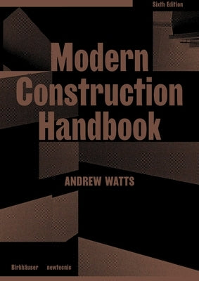 Modern Construction Handbook by Watts, Andrew