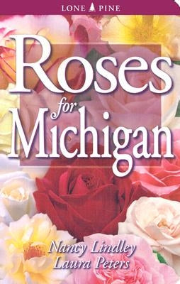 Roses for Michigan by Lindley, Nancy